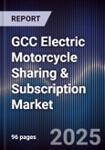 GCC Electric Motorcycle Sharing & Subscription Market Size, Share, Growth Drivers, Trends, Opportunities, Competitive Landscape & Forecast 2025-2030- Product Image