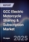GCC Electric Motorcycle Sharing & Subscription Market Size, Share, Growth Drivers, Trends, Opportunities, Competitive Landscape & Forecast 2025-2030 - Product Thumbnail Image