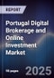 Portugal Digital Brokerage and Online Investment Market - Product Image