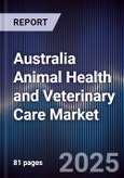 Australia Animal Health and Veterinary Care Market- Product Image