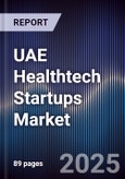 UAE Healthtech Startups Market Size, Share, Growth Drivers, Trends, Opportunities & Forecast 2025-2030- Product Image