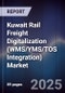 Kuwait Rail Freight Digitalization (WMS/YMS/TOS Integration) Market Size, Share, Growth Drivers, Trends, Opportunities, Competitive Landscape & Forecast 2025-2030 - Product Thumbnail Image