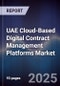 UAE Cloud-Based Digital Contract Management Platforms Market Size, Share, Growth Drivers, Trends, Opportunities, Competitive Landscape & Forecast 2025-2030 - Product Thumbnail Image
