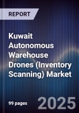 Kuwait Autonomous Warehouse Drones (Inventory Scanning) Market Size, Share, Growth Drivers, Trends, Opportunities, Competitive Landscape & Forecast 2025-2030- Product Image