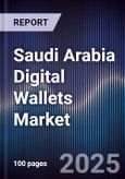 Saudi Arabia Digital Wallets Market Size, Share, Growth Drivers & Forecast 2025-2030- Product Image