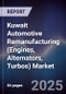 Kuwait Automotive Remanufacturing (Engines, Alternators, Turbos) Market Size, Share, Growth Drivers, Trends, Opportunities, Competitive Landscape & Forecast 2025-2030 - Product Thumbnail Image