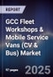 GCC Fleet Workshops & Mobile Service Vans (CV & Bus) Market Size, Share, Growth Drivers, Trends, Opportunities, Competitive Landscape & Forecast 2025-2030 - Product Thumbnail Image