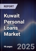 Kuwait Personal Loans Market Size, Share, Growth Drivers & Forecast 2025-2030- Product Image