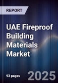 UAE Fireproof Building Materials Market Size, Share, Growth Trends & Forecast 2025-2030- Product Image