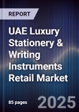 UAE Luxury Stationery & Writing Instruments Retail Market Size, Share, Growth Drivers, Trends, Opportunities, Competitive Landscape & Forecast 2025-2030- Product Image