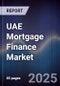 UAE Mortgage Finance Market Size, Share, Growth Drivers & Forecast 2025-2030 - Product Thumbnail Image