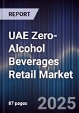 UAE Zero-Alcohol Beverages Retail Market Size, Consumer Demand, Brand Expansion & Forecast 2025-2030- Product Image