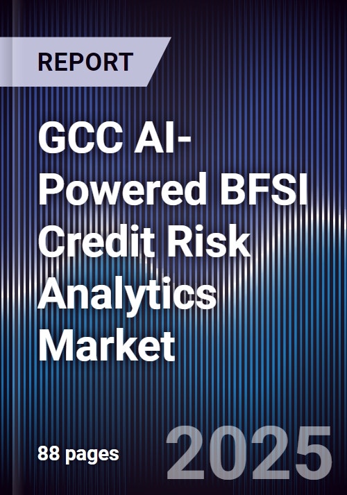 GCC AI-Powered BFSI Credit Risk Analytics Market Size, Share & Forecast ...