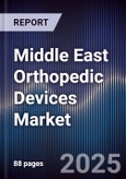 Middle East Orthopedic Devices Market Size, Share, Growth Drivers, Trends, Opportunities & Forecast 2025-2030- Product Image