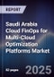 Saudi Arabia Cloud FinOps for Multi-Cloud Optimization Platforms Market Size, Share, Growth Drivers, Trends, Opportunities, Competitive Landscape & Forecast 2025-2030 - Product Thumbnail Image