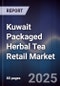 Kuwait Packaged Herbal Tea Retail Market Size, Consumer Segments, Distribution Channels & Forecast 2025-2030 - Product Image