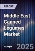 Middle East Canned Legumes Market Size, Share, Growth Drivers, Trends, Opportunities & Forecast 2025-2030- Product Image