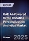 UAE AI-Powered Retail Robotics Personalization Analytics Market - Product Image