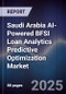 Saudi Arabia AI-Powered BFSI Loan Analytics Predictive Optimization Market - Product Image