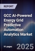 GCC AI-Powered Energy Grid Predictive Automation Analytics Market- Product Image