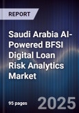 Saudi Arabia AI-Powered BFSI Digital Loan Risk Analytics Market- Product Image