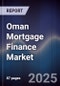 Oman Mortgage Finance Market - Product Thumbnail Image