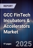 GCC FinTech Incubators & Accelerators Market- Product Image