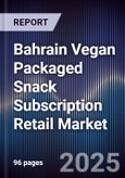 Bahrain Vegan Packaged Snack Subscription Retail Market- Product Image