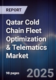 Qatar Cold Chain Fleet Optimization & Telematics Market Size, Share, Growth Drivers, Trends, Opportunities, Competitive Landscape & Forecast 2025-2030- Product Image