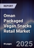 Oman Packaged Vegan Snacks Retail Market Size, Consumer Segments, Distribution Channels & Forecast 2025-2030- Product Image