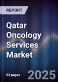Qatar Oncology Services Market Size, Share, Growth Drivers, Trends, Opportunities & Forecast 2025-2030- Product Image