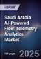 Saudi Arabia AI-Powered Fleet Telemetry Analytics Market Size & Forecast 2025-2030 - Product Thumbnail Image