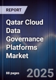 Qatar Cloud Data Governance Platforms Market Size, Share, Growth Drivers, Trends, Opportunities, Competitive Landscape & Forecast 2025-2030- Product Image