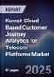 Kuwait Cloud-Based Customer Journey Analytics for Telecom Platforms Market Size, Share, Growth Drivers, Trends, Opportunities, Competitive Landscape & Forecast 2025-2030 - Product Thumbnail Image