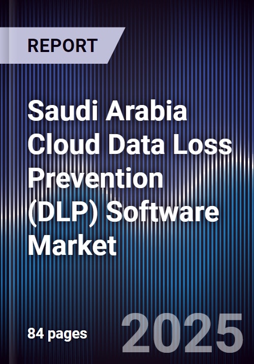 Saudi Arabia Cloud Data Loss Prevention (DLP) Software Market Size ...