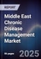 Middle East Chronic Disease Management Market Size, Share, Growth Drivers, Trends, Opportunities & Forecast 2025-2030 - Product Thumbnail Image