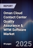 Oman Cloud Contact Center Quality Assurance & WFM Software Market Size, Share, Growth Drivers, Trends, Opportunities, Competitive Landscape & Forecast 2025-2030- Product Image