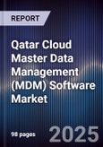 Qatar Cloud Master Data Management (MDM) Software Market Size, Share, Growth Drivers, Trends, Opportunities, Competitive Landscape & Forecast 2025-2030- Product Image