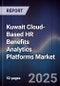 Kuwait Cloud-Based HR Benefits Analytics Platforms Market Size, Share, Growth Drivers, Trends, Opportunities, Competitive Landscape & Forecast 2025-2030 - Product Thumbnail Image