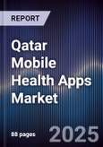 Qatar Mobile Health Apps Market Size, Share, Growth Drivers, Trends, Opportunities & Forecast 2025-2030- Product Image
