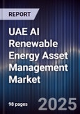 UAE AI Renewable Energy Asset Management Market Size, Share & Forecast 2025-2030- Product Image