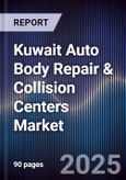 Kuwait Auto Body Repair & Collision Centers Market Size, Share, Growth Drivers, Trends, Opportunities, Competitive Landscape & Forecast 2025-2030- Product Image