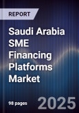 Saudi Arabia SME Financing Platforms Market- Product Image