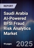 Saudi Arabia AI-Powered BFSI Fraud Risk Analytics Market- Product Image