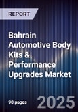 Bahrain Automotive Body Kits & Performance Upgrades Market Size, Share, Growth Drivers, Trends, Opportunities, Competitive Landscape & Forecast 2025-2030- Product Image