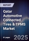 Qatar Automotive Connected Tires & TPMS Market Size, Share, Growth Drivers, Trends, Opportunities, Competitive Landscape & Forecast 2025-2030- Product Image