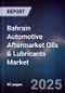 Bahrain Automotive Aftermarket Oils & Lubricants Market Size, Share, Growth Drivers, Trends, Opportunities, Competitive Landscape & Forecast 2025-2030 - Product Thumbnail Image