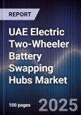 UAE Electric Two-Wheeler Battery Swapping Hubs Market Size, Share, Growth Drivers, Trends, Opportunities, Competitive Landscape & Forecast 2025-2030- Product Image