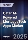 Qatar AI-Powered MortgageTech Apps Market- Product Image
