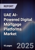UAE AI-Powered Digital Mortgage Platforms Market- Product Image